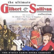 The D'Oyly Carte Opera Company - The Ultimate Gilbert & Sullivan Collection (1998)