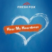 Fresh Fox - Hear My Heartbeat (2020)