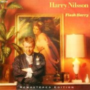 Harry Nilsson - Flash Harry (Remastered Edition) (2013)