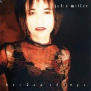 Julie Miller - Broken Things (1999/2020)