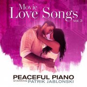 Patrik Jablonski - Movie Love Songs Vol 3: Peaceful Piano (2023) Hi Res