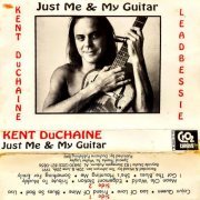 Kent DuChaine - Just Me & My Guitar (2023)