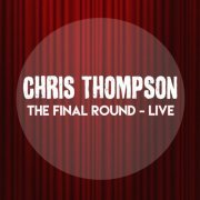 Chris Thompson - The Final Round: Live (2023) [Hi-Res]
