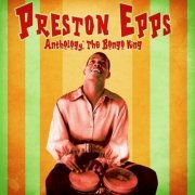Preston Epps - Anthology: The Bongo King (Remastered) (2021)