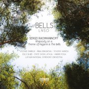 Vestard Shimkus, Irina Krikunova, Yevgeny Akimov, Egils Sili, Latvian National Symphony Orchestra, State Choir Latvija, Andris Poga - Bells: LNSO (2016) [Hi-Res]