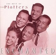 The Platters - Enchanted: The Best Of The Platters (Reissue) (1955-67/1998)