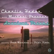 Charlie Haden & Michael Brecker - American Dreams (2002)