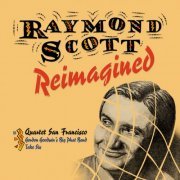 Quartet San Francisco, Gordon Goodwin's Big Phat Band & Take 6 - Raymond Scott Reimagined (2023) Hi Res