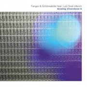 Fanger & Schonwalder & Lutz Graf-ulbrich - Analog Overdose Vol 6 (2021)