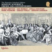 Susan Gritton, Ann Murray, Stella Doufexis, Mark Padmore, Gerald Finley, Graham Johnson - Songs by Schubert's Friends & Contemporaries (2006)