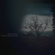 Venus Theory - Motions And Echoes (2022)