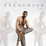 Marcus Williams - Just to Encourage You (2020)