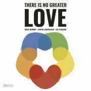 Dado Moroni, Jesper Lundgaard & Lee Pearson - There is No Greater Love (2022)