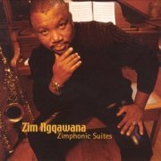 Zim Ngqawana - Zimphonic Suites (2001)