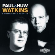 Paul Watkins, Huw Watkins - British Cello Sonatas (2004)