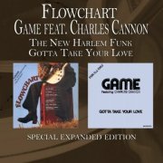 Flowchart, Game - The New Harlem Funk / Gotta Take Your Love (Special Expanded Edition) (2018)