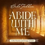 Órla Fallon - Abide With Me: Celtic Hymns And Songs Of Faith (2022)