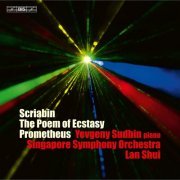 Yevgeny Sudbin, Singapore Symphony Orchestra & Lan Shui - Scriabin: The Poem of Ecstasy, Op. 54, Prometheus, Op. 60 & Piano Sonata No. 5, Op. 53 (2022) [Hi-Res]