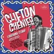 Clifton Chenier - Louisiana Stomp: 1954-1960 Recordings (2021)