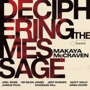Makaya McCraven - Deciphering The Message (2021) [Hi-Res]