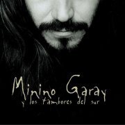 Minino Garay - Minino Garay y los Tambores Del Sur (2002)