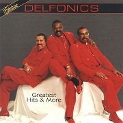 Delfonics - Greatest Hits And More (1997)