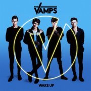 The Vamps - Wake Up (Deluxe Edition) (2015)