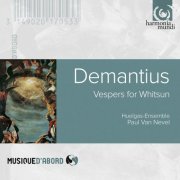 Huelgas-Ensemble and Paul Van Nevel - Demantius: Vêpres de Pentecoste (2000)