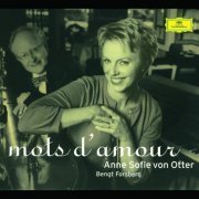 Anne Sofie von Otter and Bengt Forsberg - "Mots d'amour" - Cécile Chaminade: Mélodies & musique de chambre (2001)