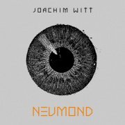 Joachim Witt - Neumond (2023) Hi-Res