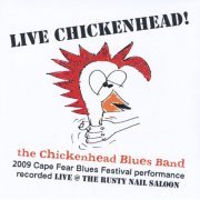 Rick Tobey - Live Chickenhead! - The Chickenhead Blues Band (2010)