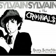 Sylvain Sylvain & The Criminal$ - Bowery Butterflies ('78 Vintage NYC Rock & Roll Gems) (Reissue, Remastered) (1985)