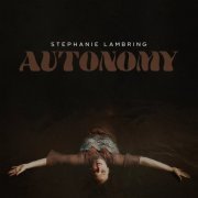 Stephanie Lambring - Autonomy (2020)