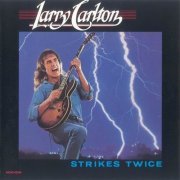 Larry Carlton - Strikes Twice (1980) 320 kbps