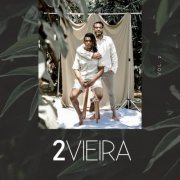 2VIEIRA, Sidiel Vieira & Sidmar Vieira - Volume 2 (2022) [Hi-Res]