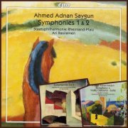 Staatsphilharmonie Rheinland-Pfalz, Ari Rasilainen, Mirjam Tschopp - Ahmed Adnan Saygun: Symphonies Nos. 1-5 (2001-2002)