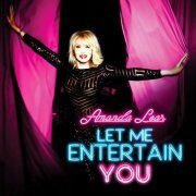 Amanda Lear ‎- Let Me Entertain You (2016)