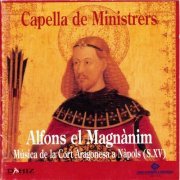 Capella De Ministrers, Carles Magraner - Alfons el Magnànim (1998)