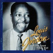 Louis Jordan - The Anthology 1938-1953:Let The Good Times Roll (1999)