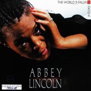 Abbey Lincoln - The World Is Falling Down (1990)