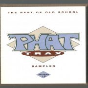 VA - Phat Trax - The Best Of Old School Volumes 1-5 (Sampler) (1994)