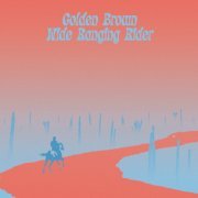 Golden Brown - Wide Ranging Rider (2023)