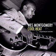 Wes Montgomery - Cool Heat (2018)