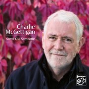 Charlie McGettigan - Some Old Someone... (2017) [Hi-Res]