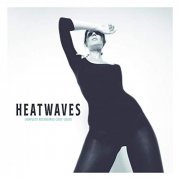 Heatwaves - Complete Recordings (2017-2020) (2020)