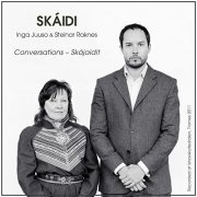 Inga Juuso & Steinar Raknes - Conversations - Skájaidit (2020) Hi Res