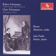 Bruno Monteiro & Joao Paulo Santos - Schumann: Violin Sonatas Nos. 1 and 2 (2011)