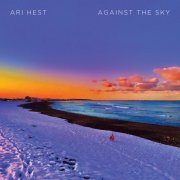 Ari Hest - Against the Sky (2020) FLAC