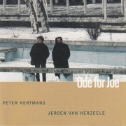 Peter Hertmans & Jeroen Van Herzeele - Ode for Joe (1996)