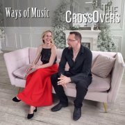 The Crossovers - Ways of Music (2024)